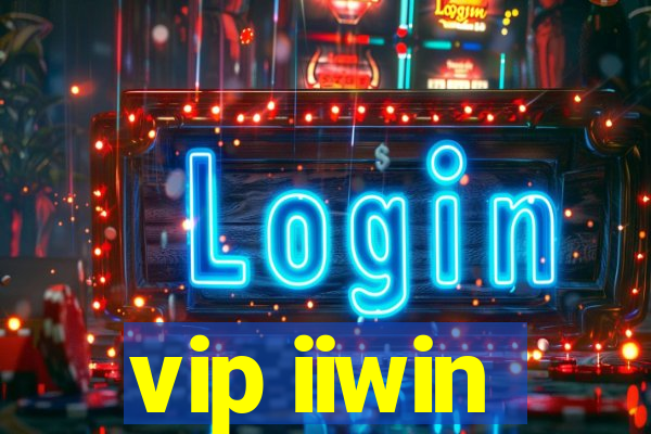 vip iiwin