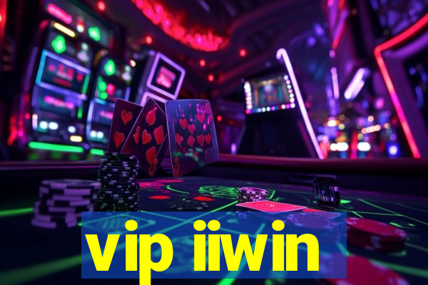 vip iiwin