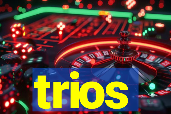 trios