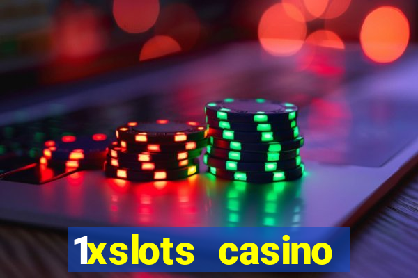 1xslots casino регистрация отзывы 2021