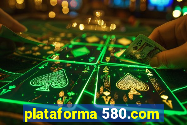 plataforma 580.com