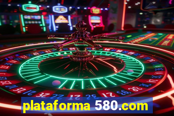 plataforma 580.com