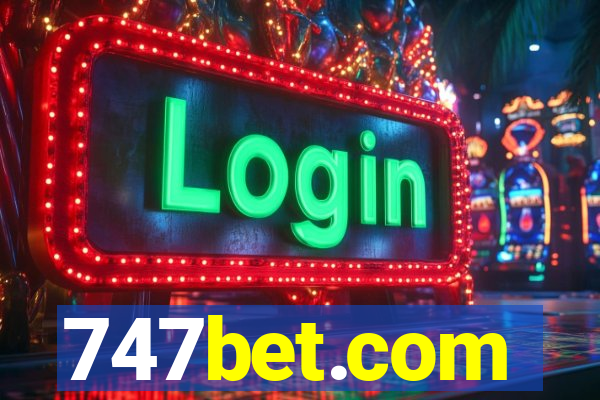 747bet.com