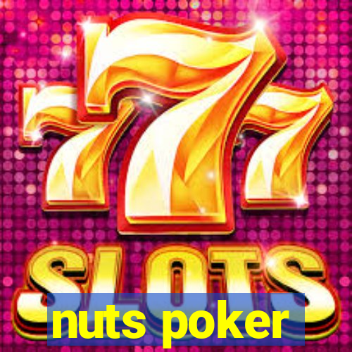 nuts poker