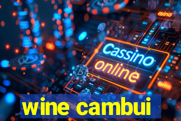 wine cambui