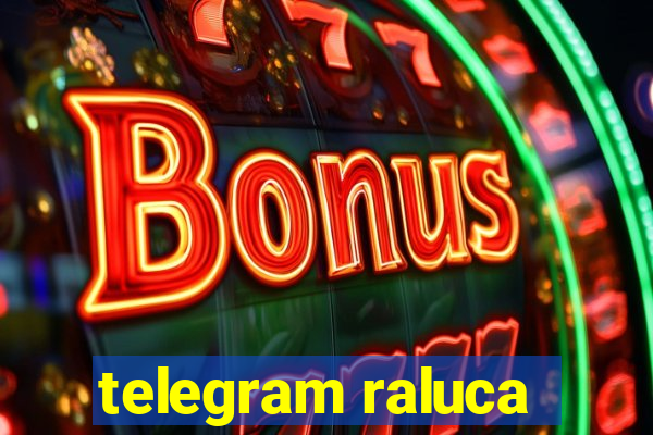 telegram raluca