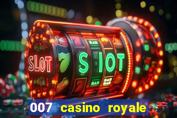 007 casino royale completo dublado online