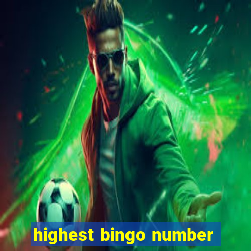 highest bingo number