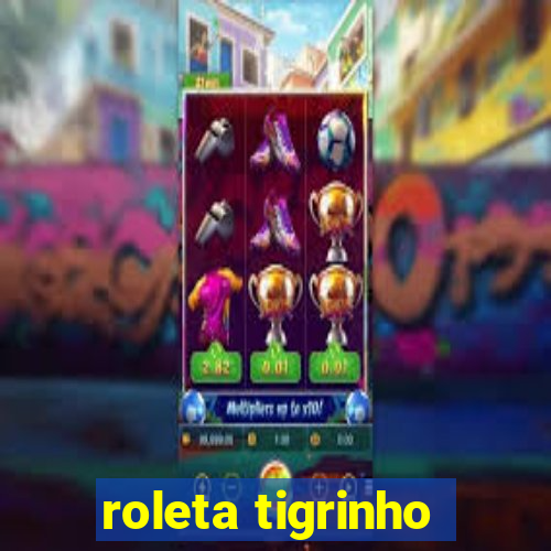 roleta tigrinho