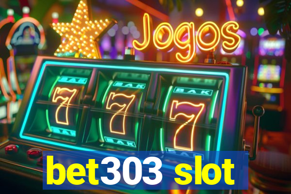 bet303 slot