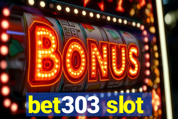 bet303 slot