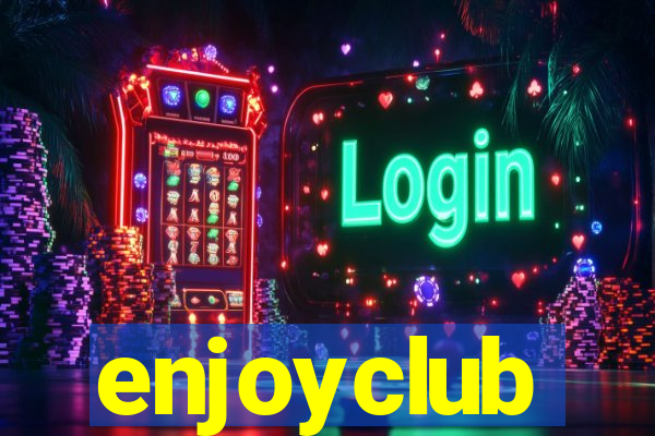 enjoyclub