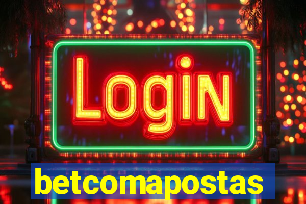 betcomapostas