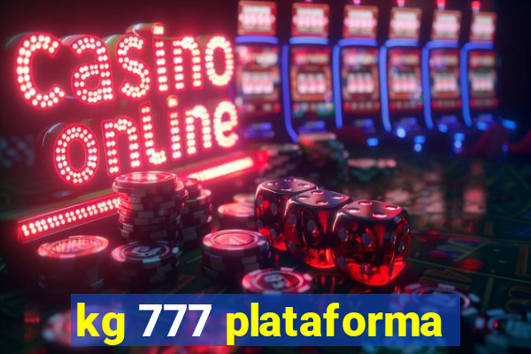 kg 777 plataforma