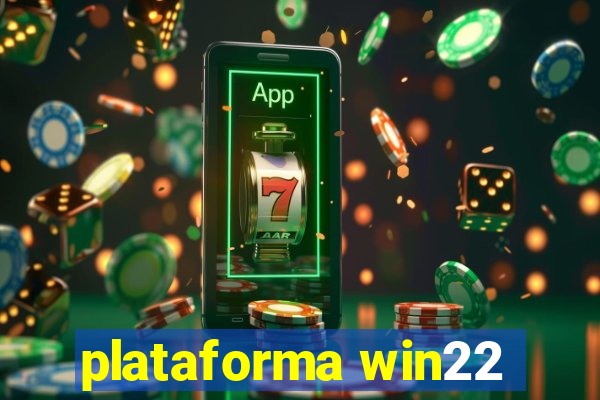 plataforma win22