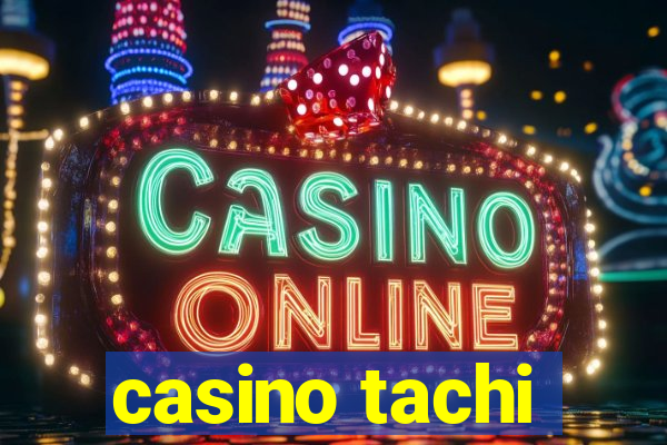 casino tachi