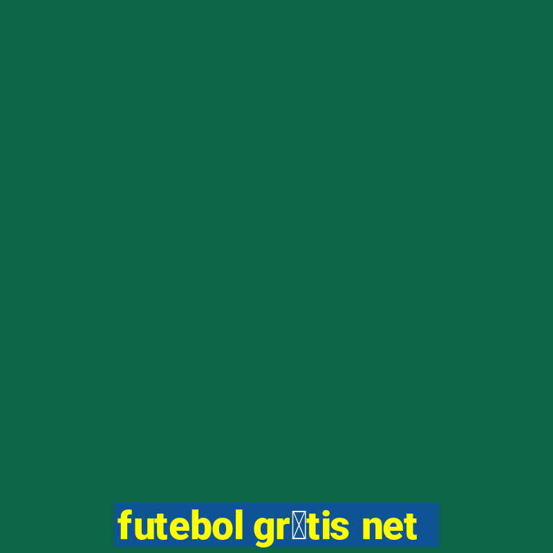 futebol gr谩tis net