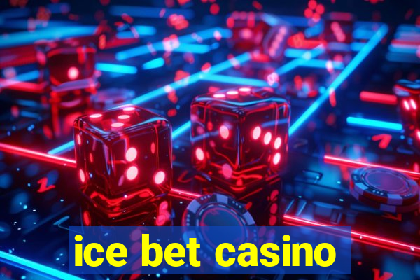 ice bet casino