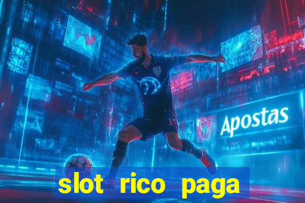 slot rico paga mesmo reclame aqui