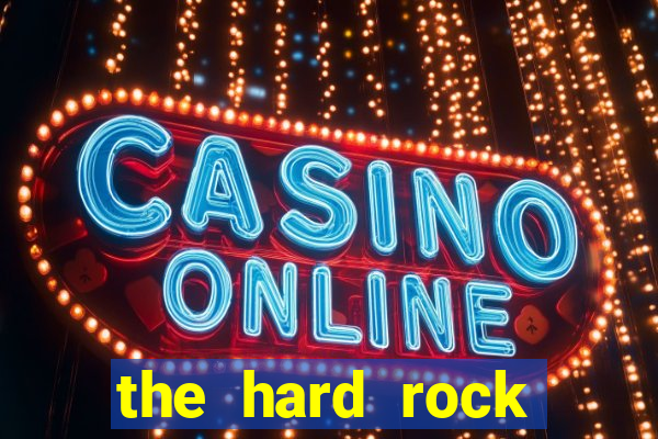 the hard rock hotel casino hollywood