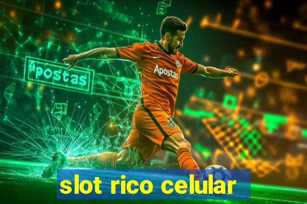 slot rico celular