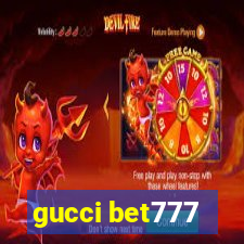 gucci bet777