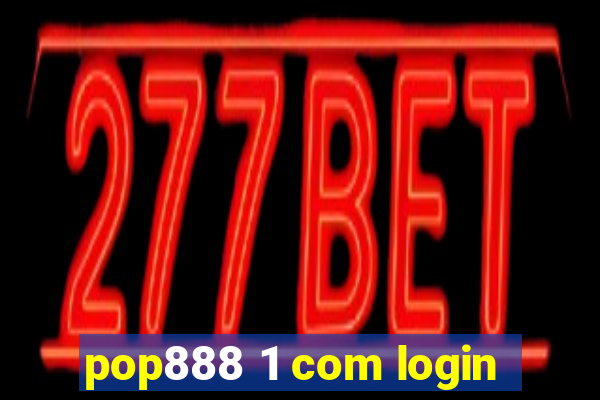 pop888 1 com login