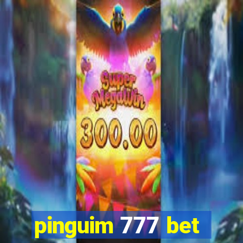 pinguim 777 bet