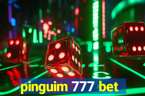 pinguim 777 bet