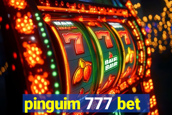 pinguim 777 bet