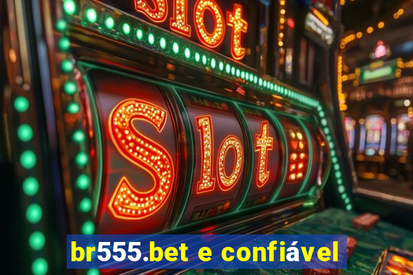 br555.bet e confiável