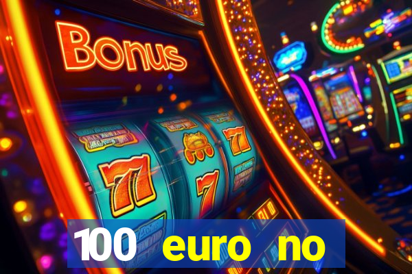 100 euro no deposit casino