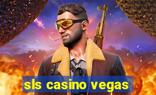 sls casino vegas