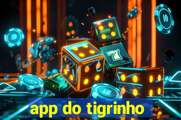 app do tigrinho