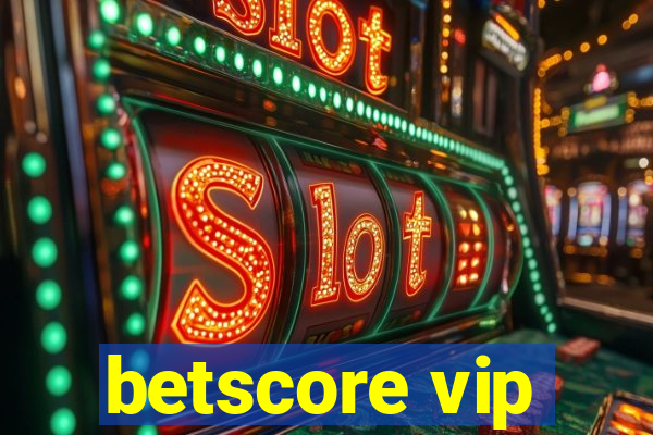 betscore vip