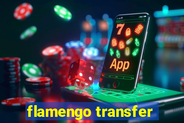 flamengo transfer