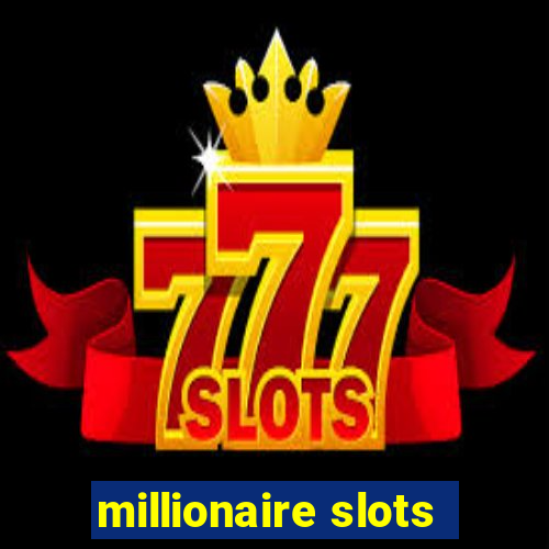 millionaire slots