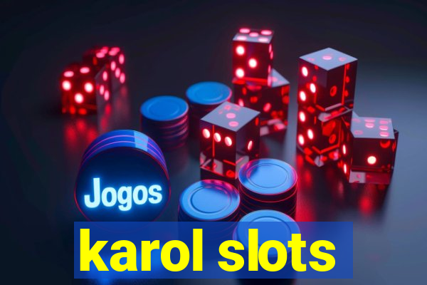 karol slots