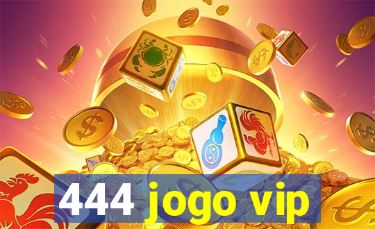 444 jogo vip