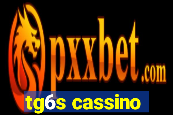 tg6s cassino