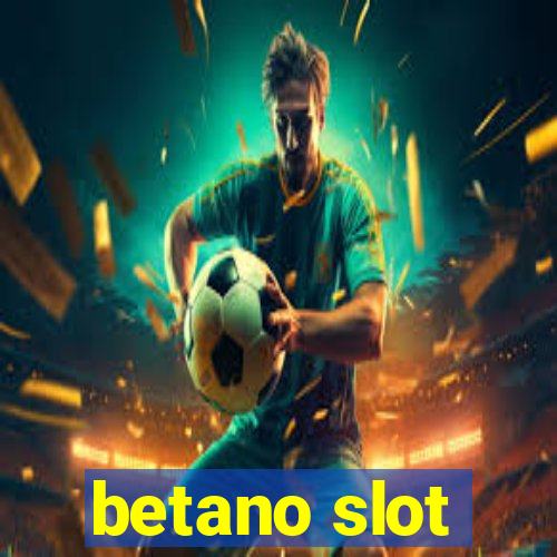 betano slot