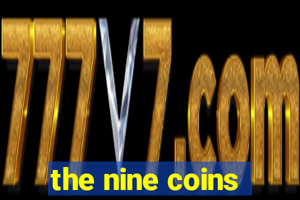 the nine coins