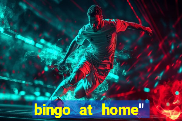 bingo at home'' app winning numbers