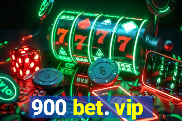 900 bet. vip