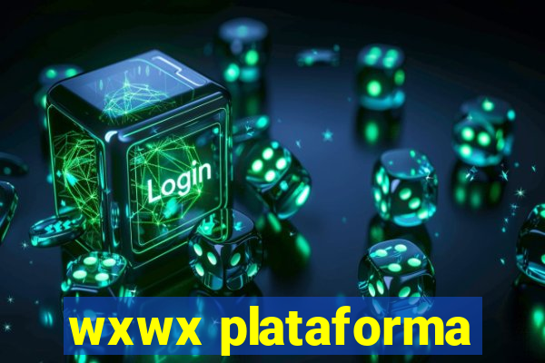 wxwx plataforma