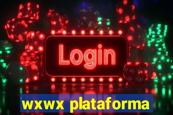 wxwx plataforma