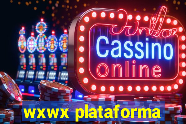 wxwx plataforma