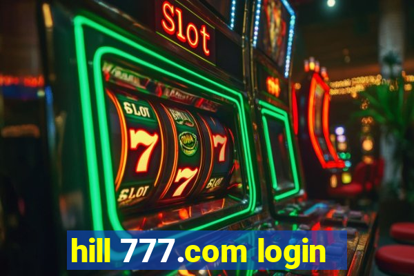 hill 777.com login