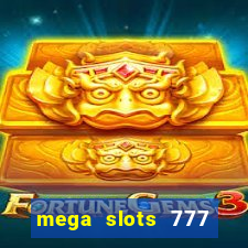 mega slots 777 casino dana