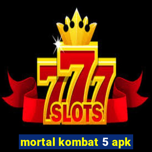 mortal kombat 5 apk